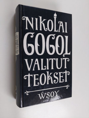 Nikolai Gogol : Valitut teokset 2 osa