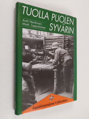 Antti Henttonen : Tuolla puolen Syvärin : rajajääkäripata...