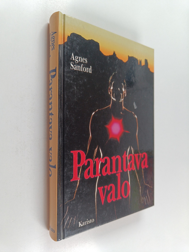 Agnes Sanford : Parantava valo : tie hengelliseen paranta...