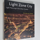 Christa van Santen : Light Zone City - Light Planning in ... - pikkukuva 1