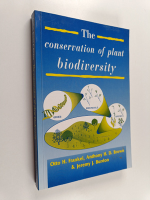 Otto H. Frankel : The conservation of plant biodiversity