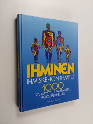 Ihminen : ihmiskehon ihmeet : 1000 kysymystä ja vastausta...