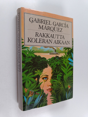 Gabriel Garcia Marquez : Rakkautta koleran aikaan