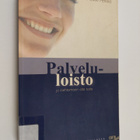 Heikki Peltola : Palveluloisto ja kiehtomisen aito taito - pikkukuva 1