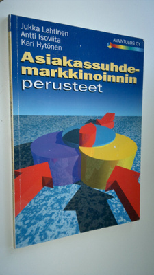 Kari ym. Hytönen : Asiakassuhdemarkkinoinnin perusteet