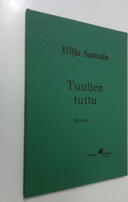Hilja Santala : Tuulien tuttu (signeerattu)