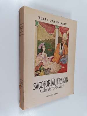 Tusen och en natt : Scheherezade sagoförtäljerskan och an...