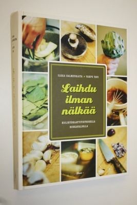 Ilkka Salmenkaita : Laihdu ilman nälkää : hiilihydraattit...
