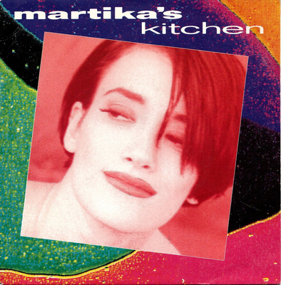 MARTIKA: Martika's Kitchen / Broken Heart 7"kk
