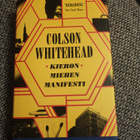 Kieron miehen manifesti Colson Whitehead - pikkukuva 1