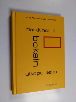 Laura Ahonen ym. : Markkinointi boksin ulkopuolelta