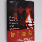 Isaac Bonewits ym. : The Pagan Man - Priests, Warriors, H... - pikkukuva 1