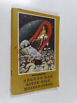 Ansomardi : "Jalgsemaa kitse-eide muinasjutud" ja teisi j...