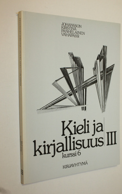 Urho Johansson : Kieli ja kirjallisuus 3 : Kurssi 6