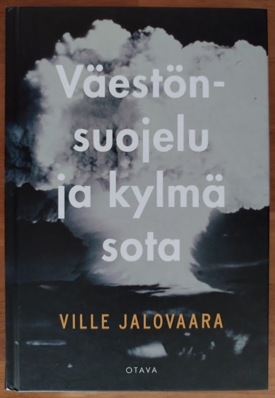 Ville Jalovaara: Väestönsuojelu ja kylmä sota