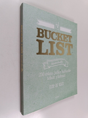Elise de Rijck : Bucket list kaveruksille