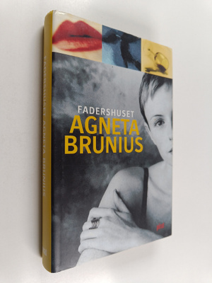 Agneta Brunius : Fadershuset