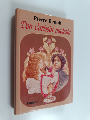 Pierre Benoit : Don Carlosin puolesta!