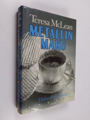Teresa McLean : Metallin maku : diabeetikon tarina