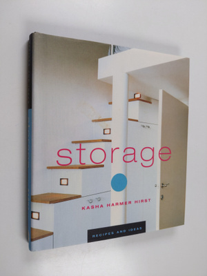 Kasha Harmer Hirst : Storage - Recipes and Ideas