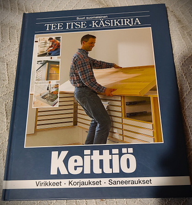 Suuri Suomalainen TEE ITSE - KÄSIKIRJA KEITTIÖ
