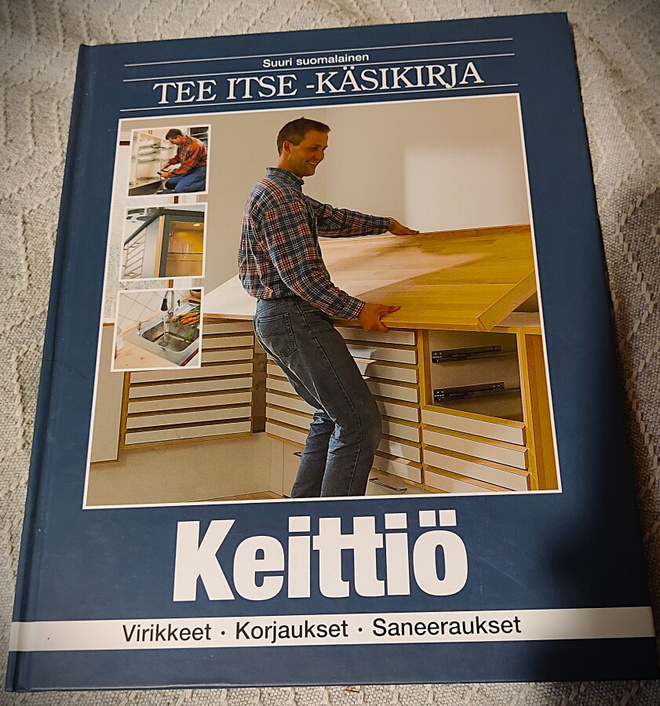 Suuri Suomalainen TEE ITSE - KÄSIKIRJA KEITTIÖ