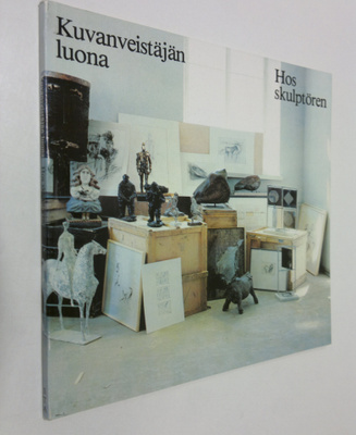 Kuvanveistäjän luona : veistoksia ja piirustuksia = Hos s...