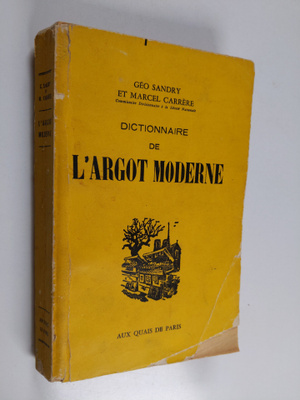 Geo Sandry ym. : Dictionnaire de l'argot moderne - par Ge...