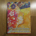 Positiivisen psykologian voima UUSITALO-MALMIVAARA * PS KUST - pikkukuva 1