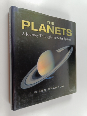 Giles Sparrow : The Planets : A Journey Through the Solar...