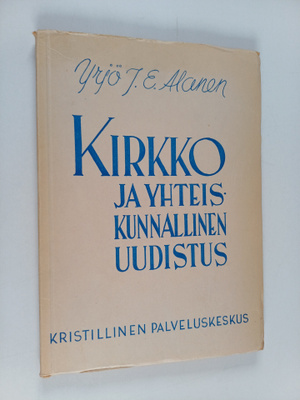 Yrjö J. E. Alanen : Kirkko ja yhteiskunnallinen uudistus
