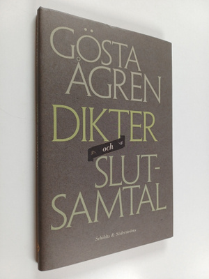 Gösta Ågren : Dikter och slutsamtal