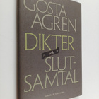 Gösta Ågren : Dikter och slutsamtal - pikkukuva 1