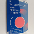 Susan C. Smith ym. : Interventions with Bereaved Children - pikkukuva 1