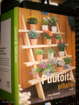 Puutöitä pihalle (pihan +puutarhan kalusteet & hyötyesineet)