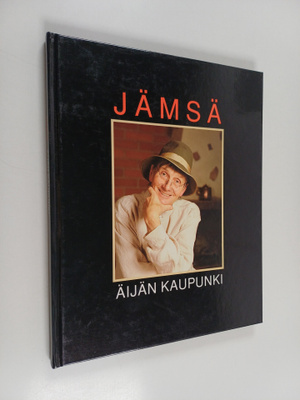 Jämsä : äijän kaupunki