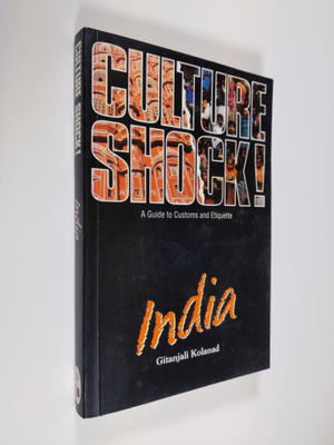 Gitanjali Kolanad : Culture shock! India : a guide to cus...