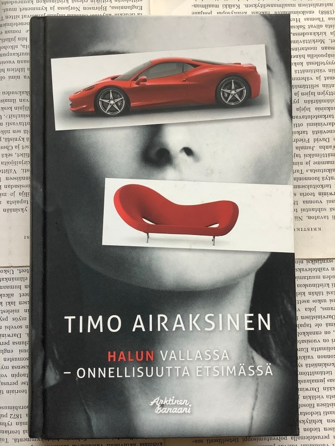 Timo Airaksinen - Halun vallassa: onnellisuutta etsimässä