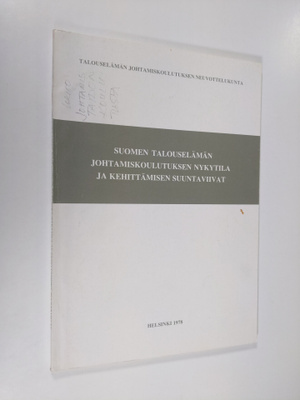 Suomen talouselämän johtamiskoulutuksen nykytila ja kehit...