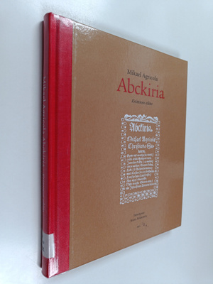 Kaisa (toim.) Häkkinen : Mikael Agricola: Abckiria : krii...