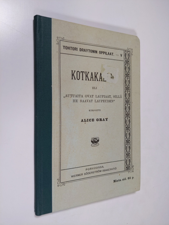 Alice Gray : Kotkakallio eli "Autuaat ovat laupiaat, sill...