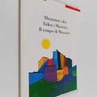 Timo (toim.) Valjakka : Mazzanon aika = Tiden i Mazzano =... - pikkukuva 1