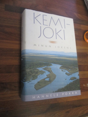 Pokka, Hannele: Kemijoki - minun jokeni (1994)