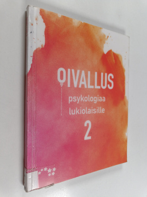 Tiina-Maria Päivänsalo : Oivallus 2 : psykologiaa lukiola...