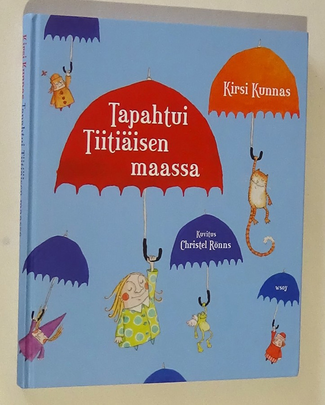 Kirsi Kunnas : Tapahtui Tiitiäisen maassa