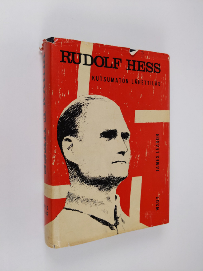 James Leasor : Rudolf Hess : kutsumaton lähettiläs