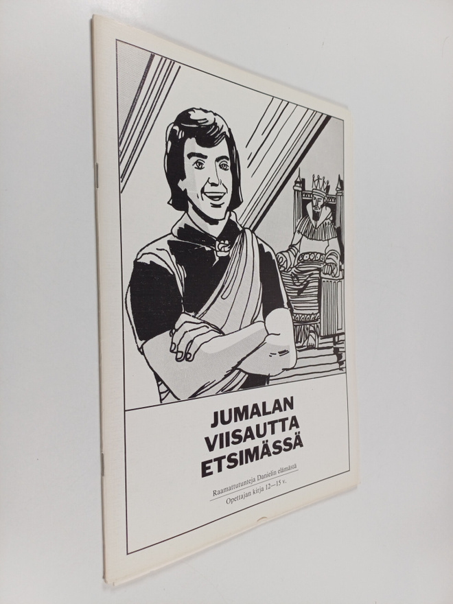 Jumalan viisautta etsimässä : raamattutunteja Danielin el...