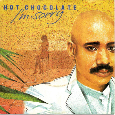 HOT CHOCOLATE: I'm Sorry / Love Is A Good Thing 7"kk