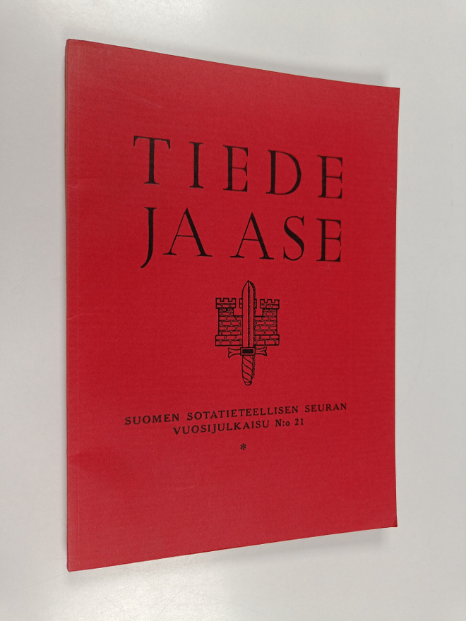Tiede ja ase 21 : Suomen Sotatieteellisen seuran vuosijul...
