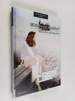 Miltä musta tuntuu? Masennus ja siitä toipuminen
